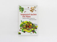 Kochbuch "Vegetarisch kochen mit Pilzen"